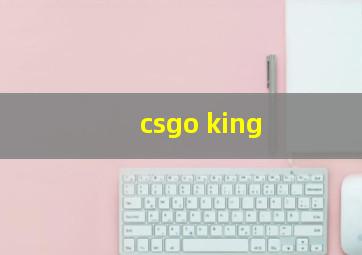 csgo king